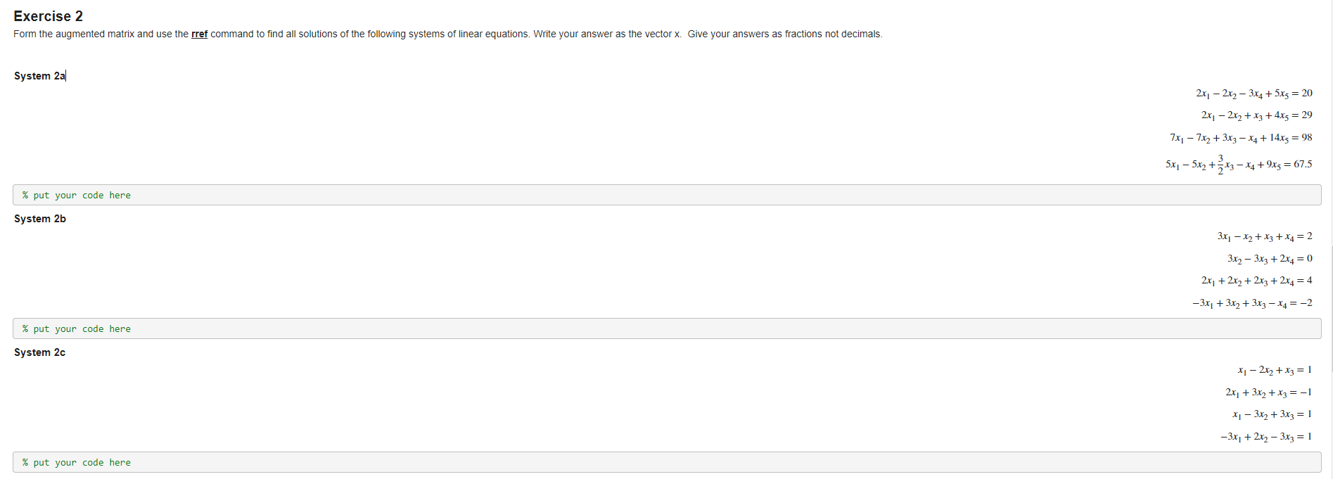 Exercise 2 Form the augmented matrix and use the rref | Chegg.com