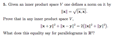 Solved 5. Given an inner product space V one defines a norm | Chegg.com