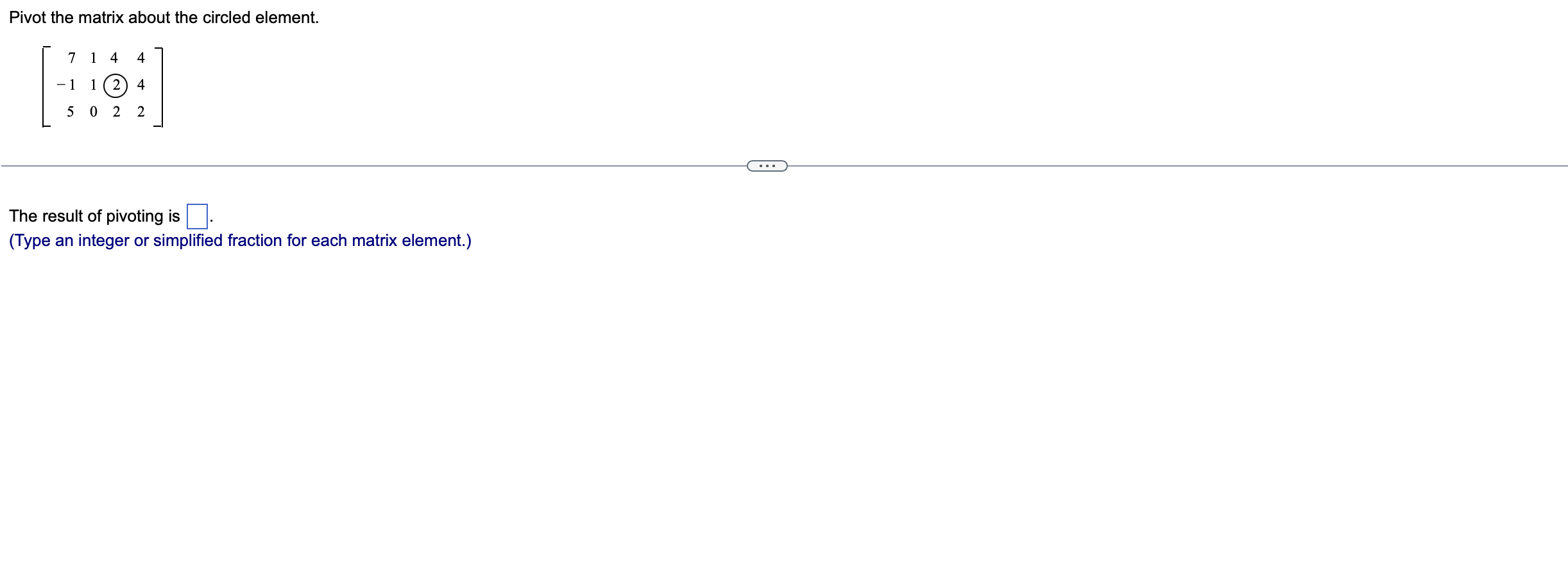Solved Pivot the matrix about the circled element. | Chegg.com