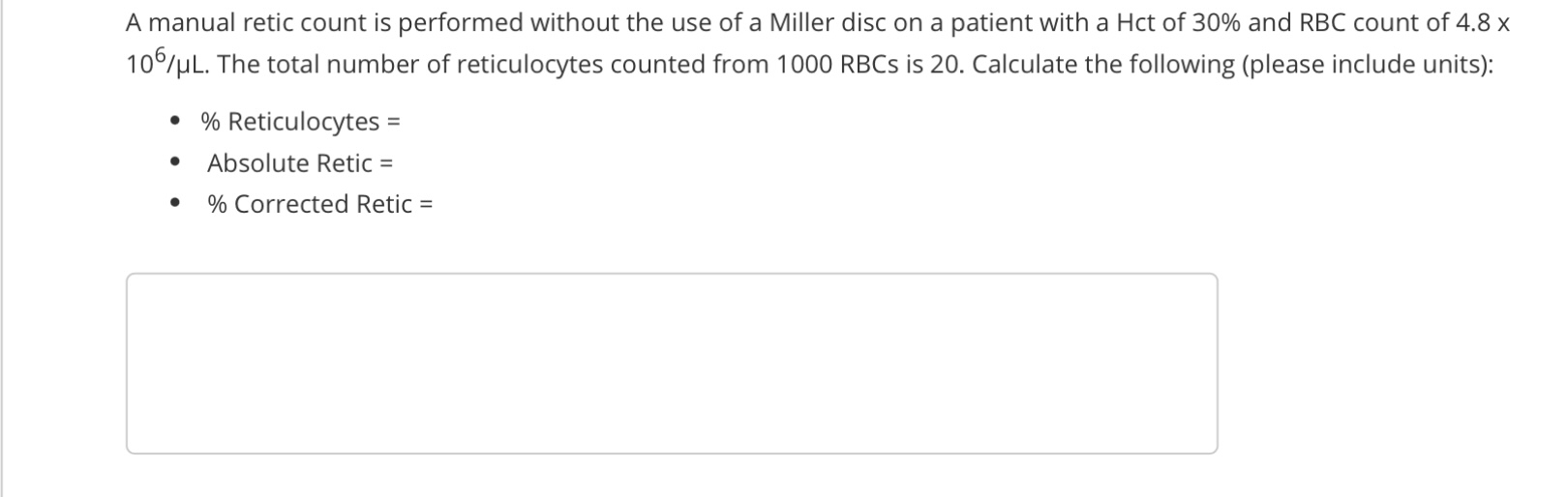 Solved A Manual Retic Count Is Performed Without The Use Of 