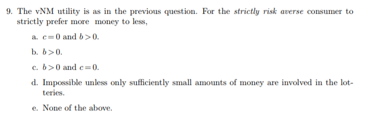Solved 9. The VNM utility is as in the previous question. | Chegg.com