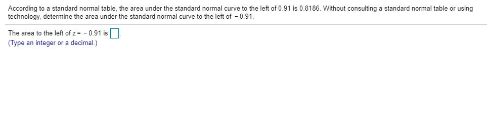 Solved According to a standard normal table, the area under | Chegg.com