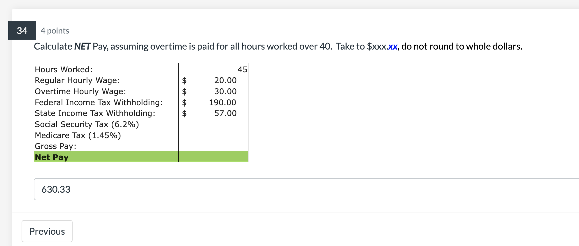 Solved 4 points Calculate NET Pay, assuming overtime is paid | Chegg.com