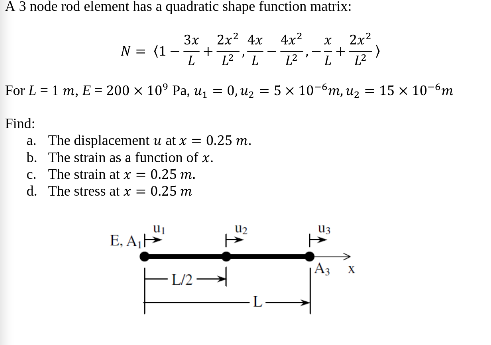 Solved A 3 node rod element has a quadratic shape function | Chegg.com