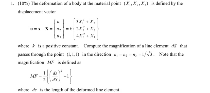 Solved 1. (10%) The deformation of a body at the material | Chegg.com