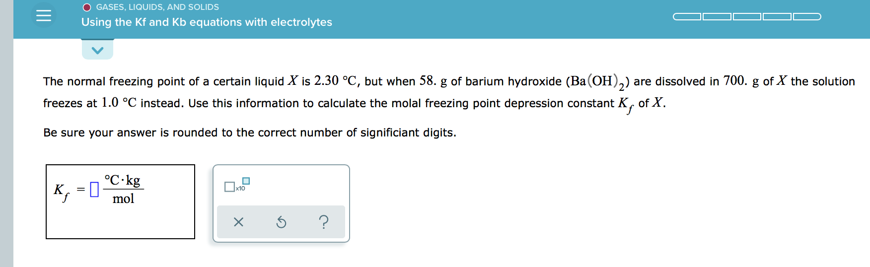 Solved O GASES, LIQUIDS, AND SOLIDS Using the Kf and Kb | Chegg.com