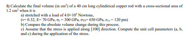 Solved 1) Calculate the final volume (in cm?) of a 40 cm | Chegg.com