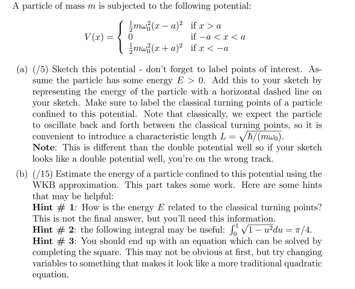 A Particle Of Mass M Is Subjected To The Following Chegg