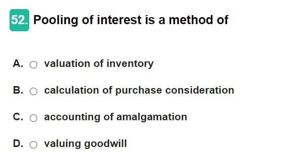 Solved Pooling of interest is a method of A. valuation of | Chegg.com