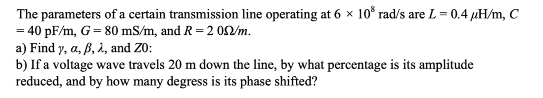 Solved The parameters of a certain transmission line | Chegg.com