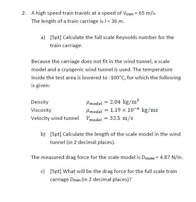 Solved = 2. A high speed train travels at a speed of Vtrain | Chegg.com