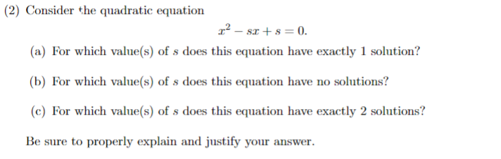 Solved (2) Consider the quadratic equation x2−sx+s=0. (a) | Chegg.com