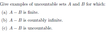 Uncountable In Math Solved Give examples of uncountable sets A and B for which: | Chegg.com
