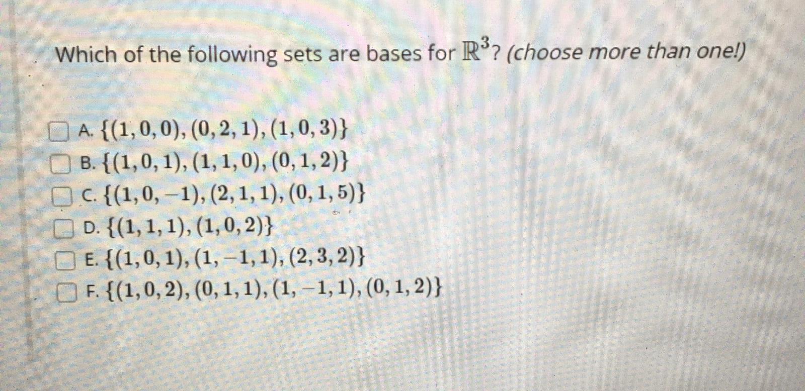 Solved Which of the following sets are bases for R3? (choose