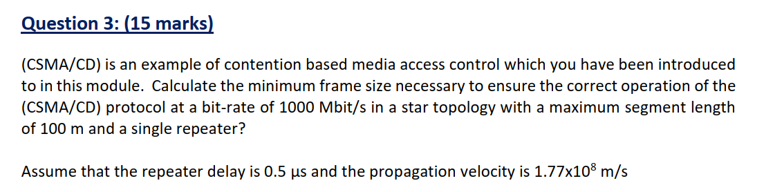 Solved Question 3: (15 marks) (CSMA/CD) is an example of | Chegg.com