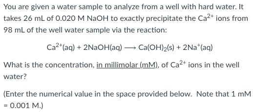 Solved You are given a water sample to analyze from a well | Chegg.com