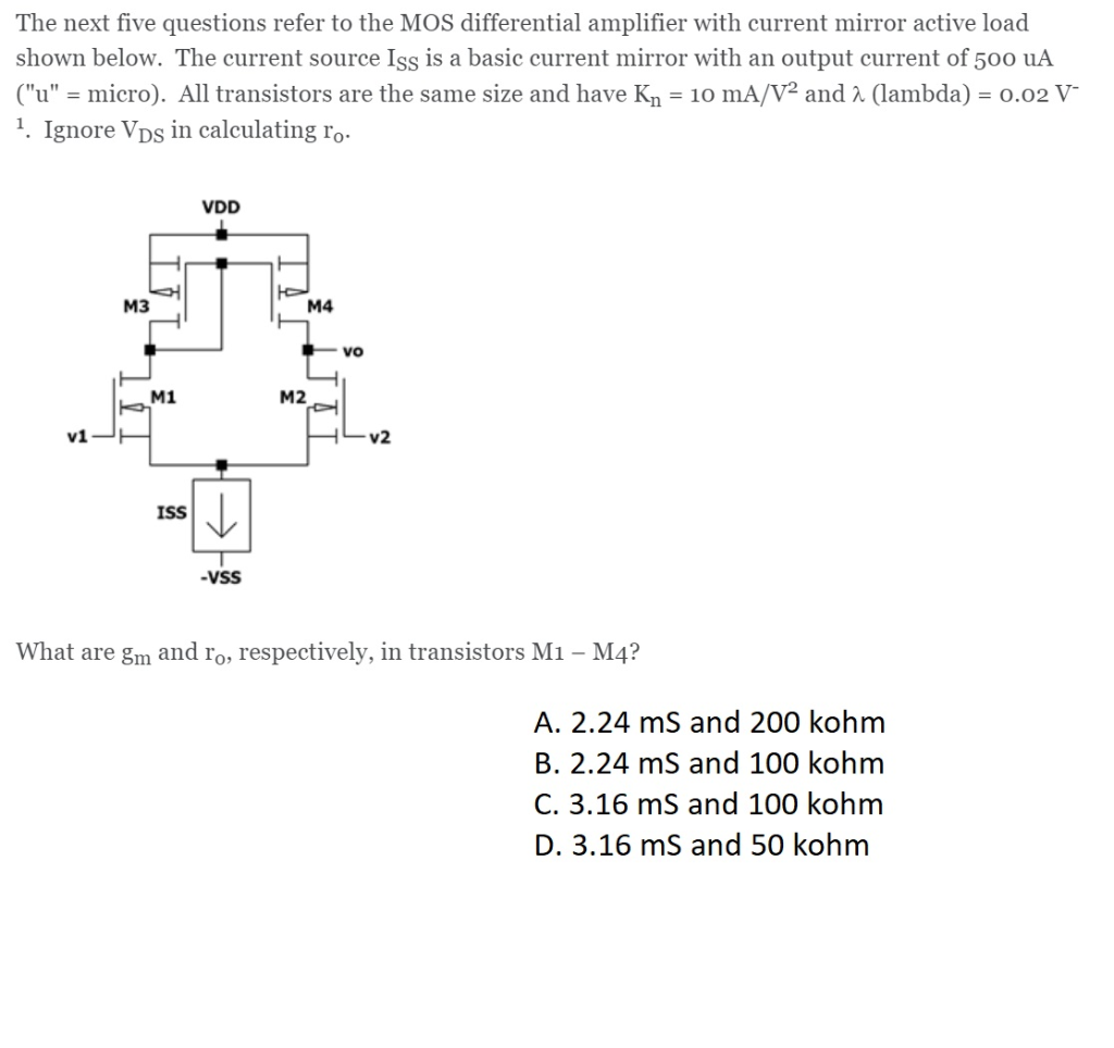 Solved The next five questions refer to the MOS differential | Chegg.com