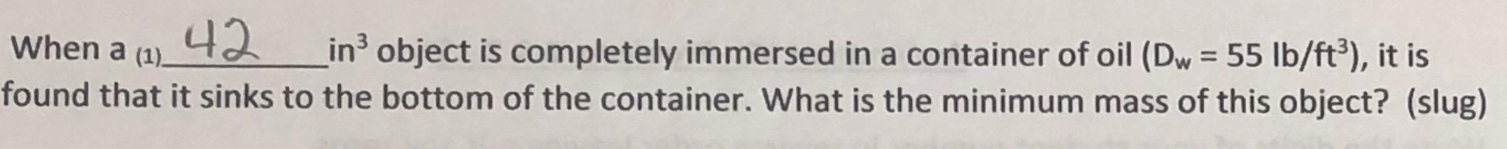 Solved When a (1) 42 in object is completely immersed in a | Chegg.com
