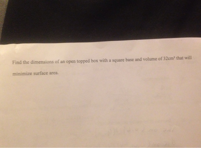 Solved Find the dimensions of an open topped box with a | Chegg.com