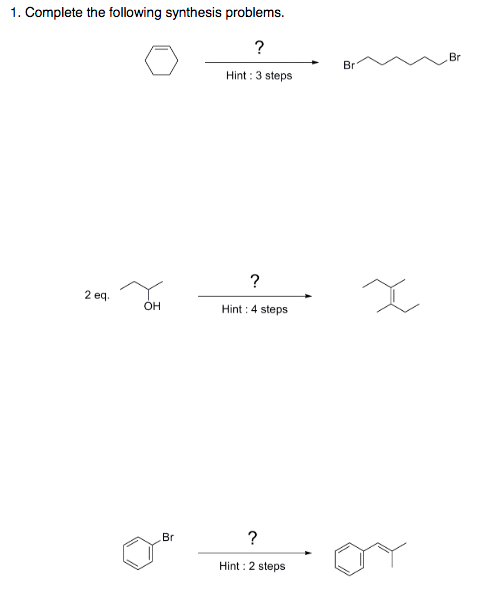 Solved 1. Complete The Following Synthesis Problems. BM Br | Chegg.com