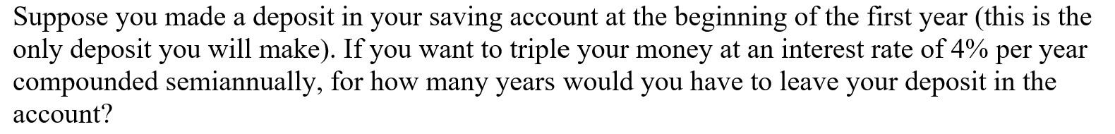 Solved Suppose you made a deposit in your saving account at | Chegg.com