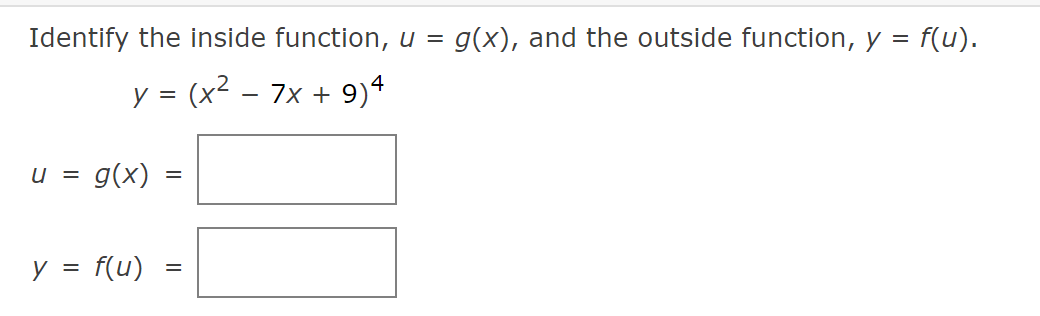 Solved Identify the inside function, u=g(x), and the outside | Chegg.com