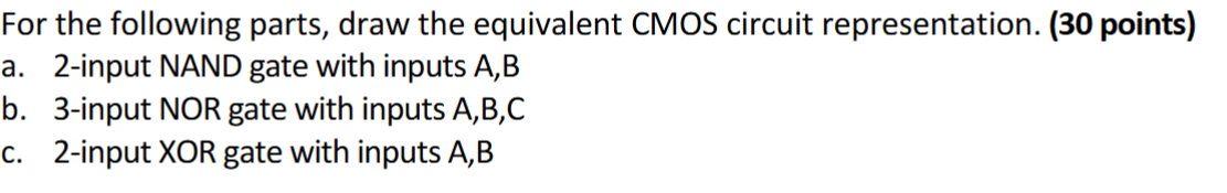 Solved For the following parts, draw the equivalent CMOS | Chegg.com