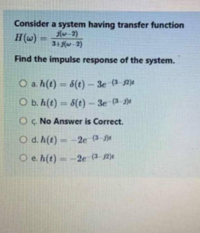 Solved Consider A System Having Transfer Function Hw Chegg Com