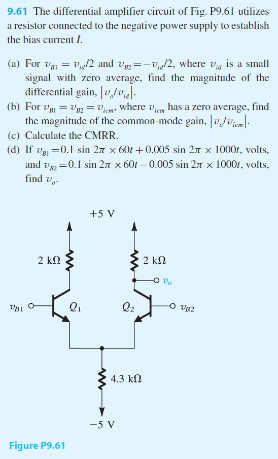 Solved 9.61 The Differential Amplifier Circuit Of Fig. P9.61 | Chegg.com