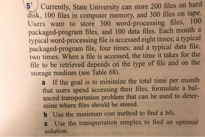 Solved 5 Currently, State University can store 200 files on | Chegg.com