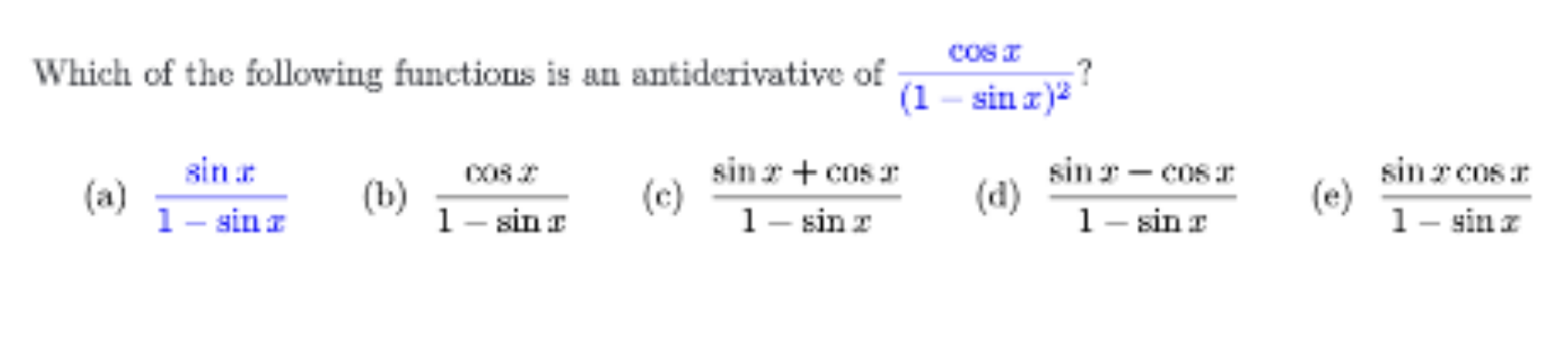 Solved The answer i calculate is 1/(1-sinx) which is also | Chegg.com