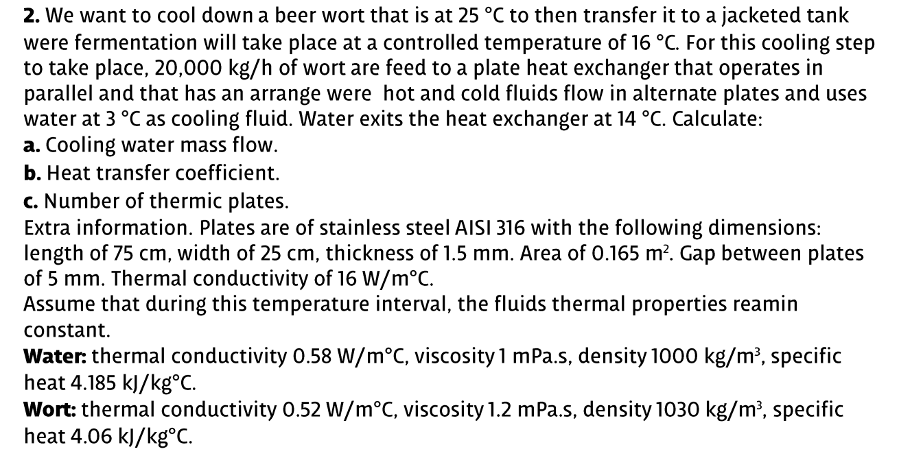 2. We want to cool down a beer wort that is at 25 °C