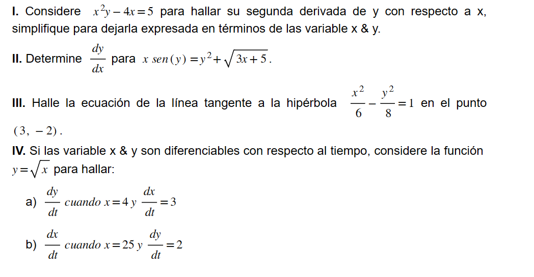 I. Considere \( x^{2} y-4 x=5 \) para hallar su segunda derivada de y con respecto a \( \mathrm{x} \), simplifique para dejar