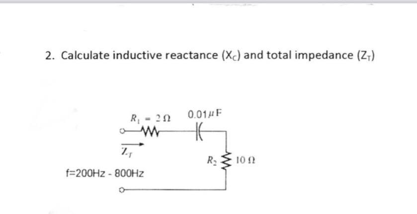 Solved 2. Calculate inductive reactance (Xc) and total | Chegg.com