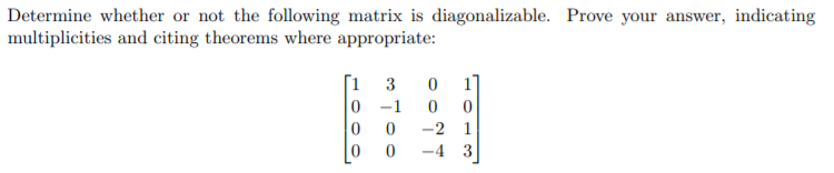 Solved Determine whether or not the following matrix is | Chegg.com
