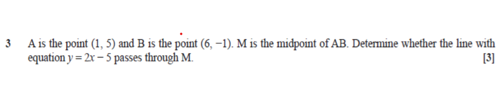 Solved 3 A is the point (1, 5) and B is the point (6,-1). M | Chegg.com