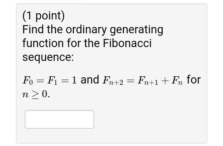 Solved (1 Point) Find The Ordinary Generating Function For | Chegg.com