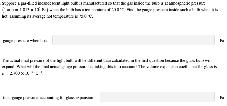 Solved Suppose a gas-filled incandescent light bulb is | Chegg.com