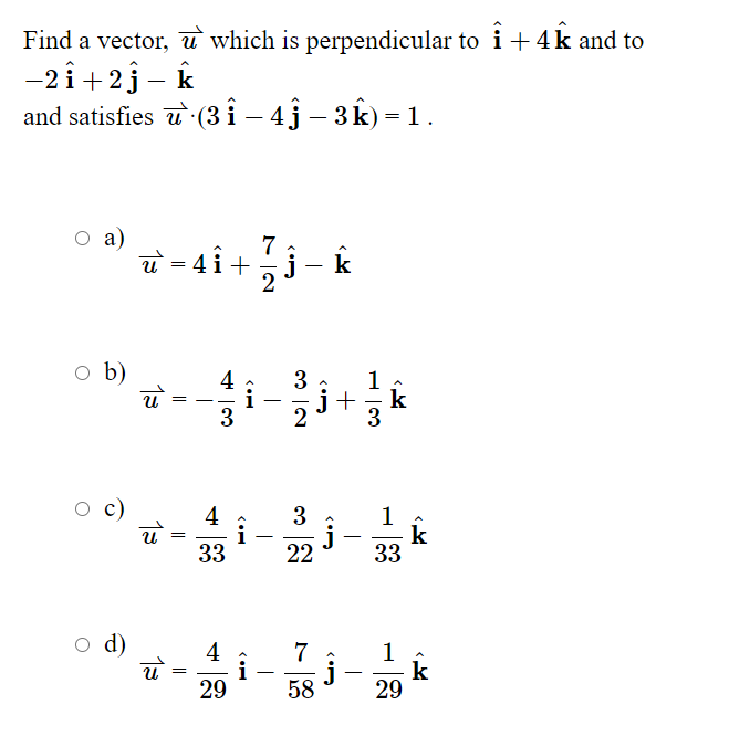 Find A Vector U Which Is Perpendicular To I 4k And Chegg Com