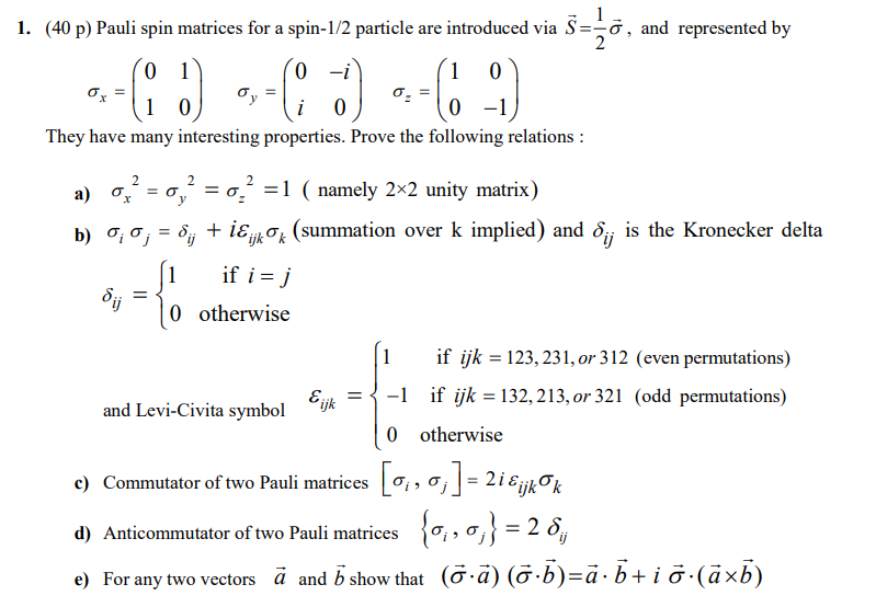 Solved (40 p) Pauli spin matrices for a spin-1/2 particle | Chegg.com