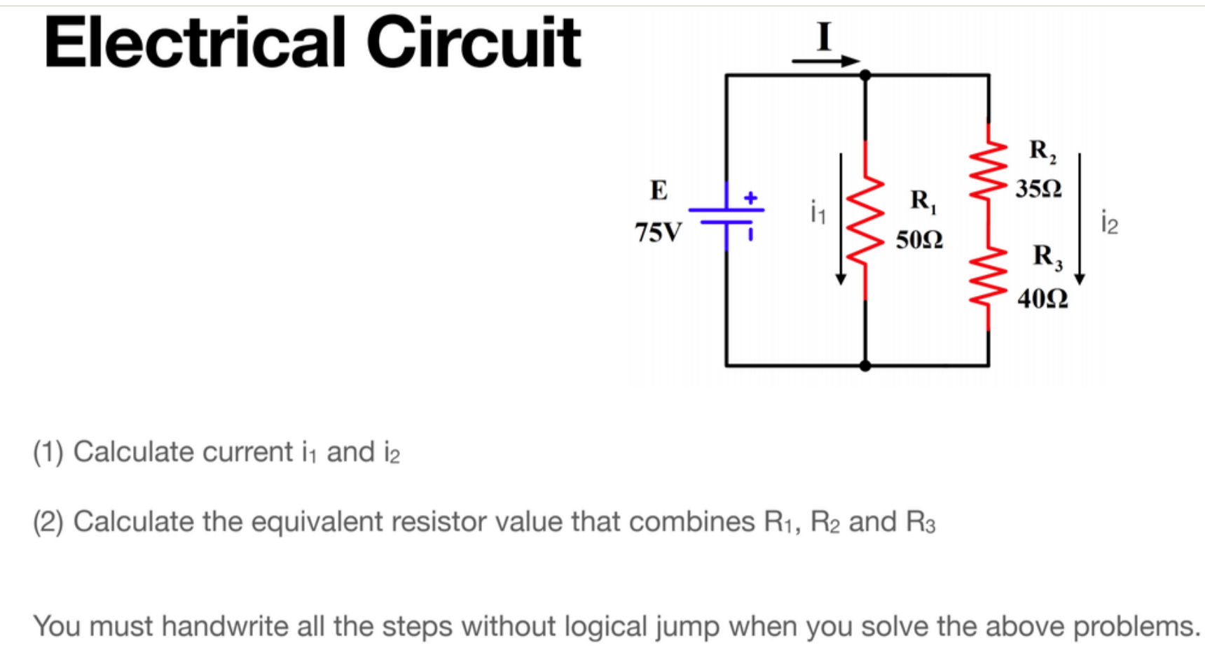 Solved Electrical Circuit (1) Calculate current i1 and i2 | Chegg.com