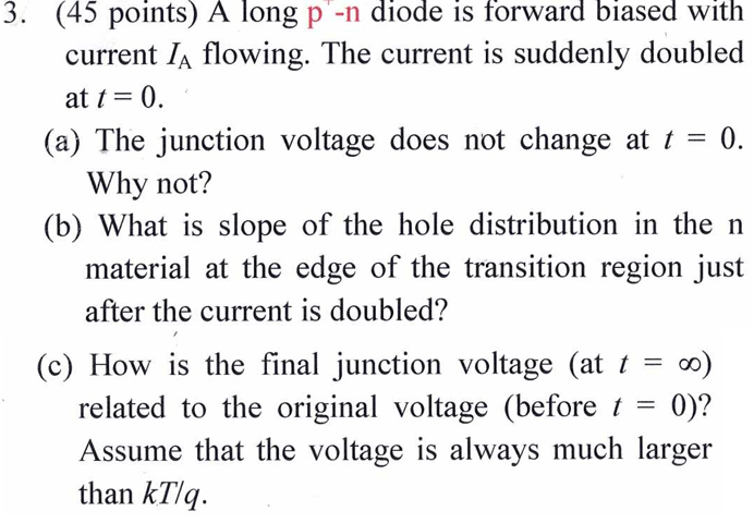 Solved (45 points) A long p−n diode is forward biased with | Chegg.com