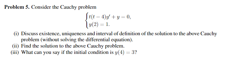Solved Problem 5. Consider the Cauchy problem tết - 4) + 4 = | Chegg.com
