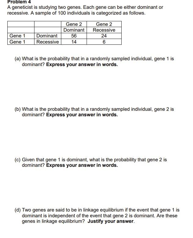 Solved Problem 4 A geneticist is studying two genes. Each | Chegg.com
