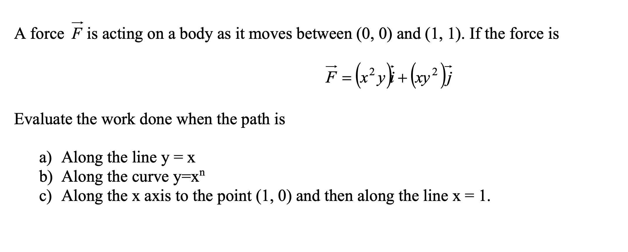 Solved A force F is acting on a body as it moves between | Chegg.com