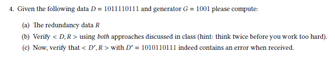 Solved 4. Given the following data D = 1011110111 and | Chegg.com
