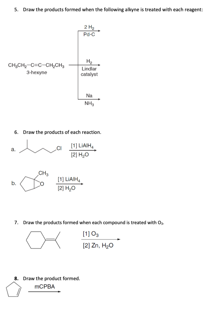 Solved 5. Draw the products formed when the following alkyne | Chegg.com