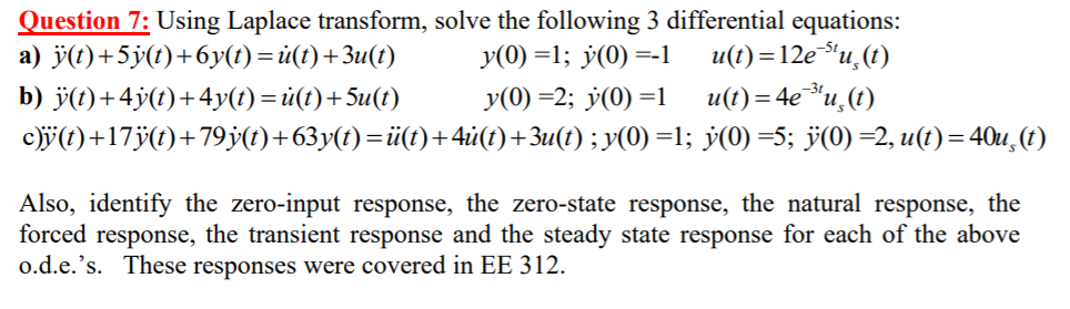 Solved Question 7 Using Laplace Transform Solve The Fol Chegg Com