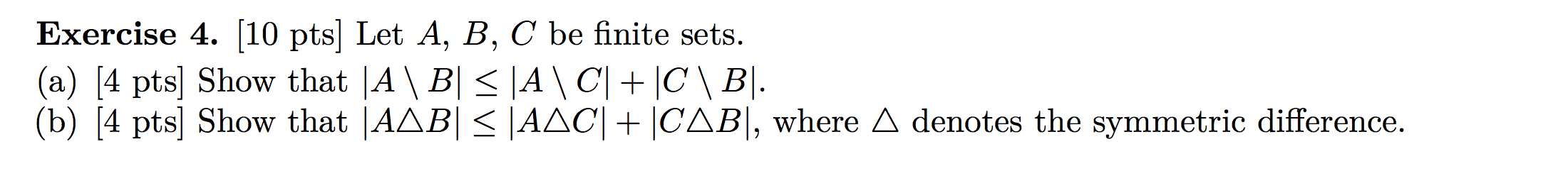 Solved Exercise 4. [10 Pts) Let A, B, C Be Finite Sets. (a) | Chegg.com