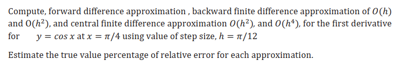 Solved Compute, forward difference approximation , backward | Chegg.com
